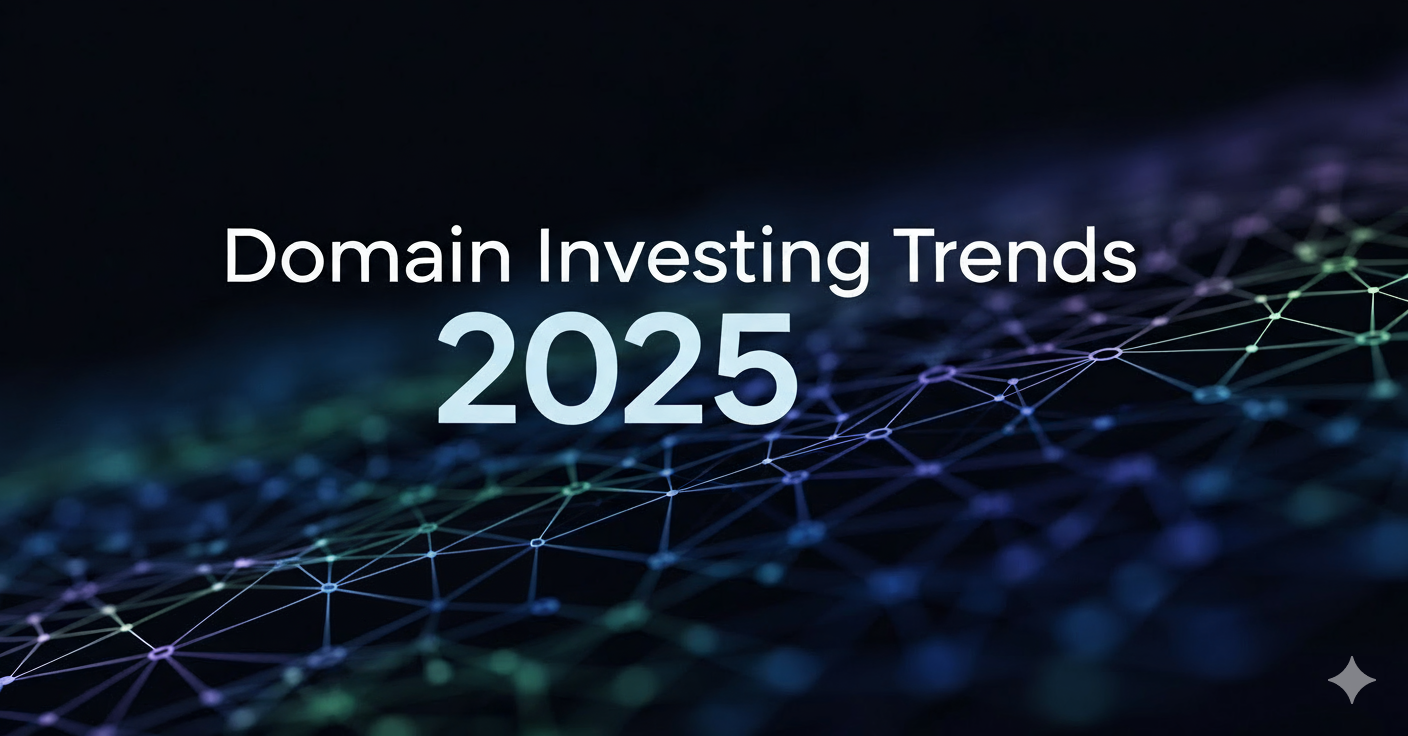 Domain Investing Trends 2025: The Future of Digital Real Estate is Here
